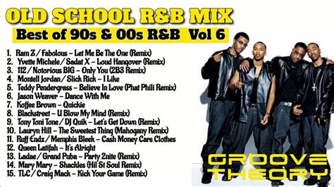 Best Of Old School 90s 00s Randb Mix Vol 6 Groove Theory Youtube