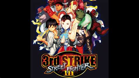 Street Fighter Iii 3rd Strike Ost Infinite Third Strike Youtube