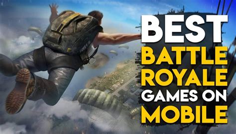 Top Battle Royale Games To Play On Android And Ios For Free
