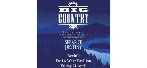 Big Country The Crossing 40th Anniversary Tour Dlwp The De La Warr