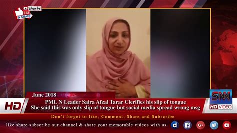 Pml N Leader Saira Afzal Tarar Clerifies His Slip Of Tongue She Said
