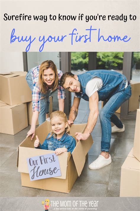 How To Know If Youre Ready To Buy Your First Home The Mom Of The Year