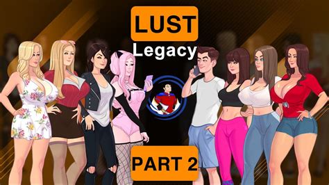 Lust Legacy Part 2 V0 02 Stepping In The Industry Youtube