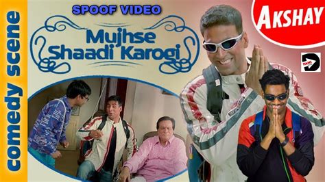 Mujhse Shaadi Karogi Movie Comedy Scene Spoof D Fans Group Youtube