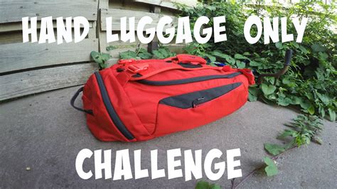 Hand Luggage Only Challenge The Bag Youtube
