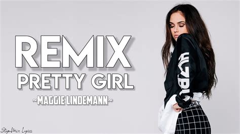 Maggie Lindemann - Pretty Girl Remix (Lyrics) 🎵 - YouTube