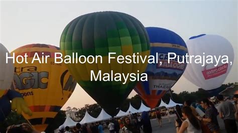 The event is postponed to 2019myballoonfiesta (formerly putrajaya international hot air balloon fiesta) is an annual event in kuala lumpur that really makes you sit up and take notice. Hot Air Balloon in Putrajaya, Malaysia - YouTube