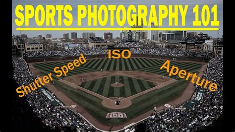 Sports Photography 101 Shutter Speed Aperture And Iso Youtube