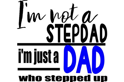 Im Not A Stepdad Im A Dad Graphic By Cargoprints · Creative Fabrica