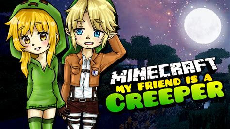 My Friend Is A Creeper Season 2 I Love You Minecraft Roleplay
