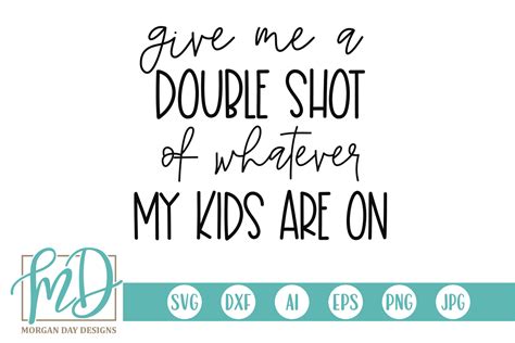 Mom Quote Double Shot Mom Life Mothers Day Svg 249048 Svgs