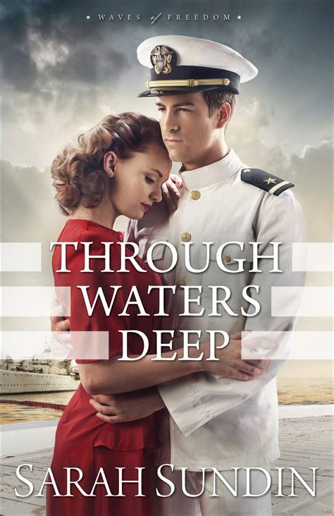 Through Waters Deep (Waves of Freedom, Book 1) by Sarah Sundin {Book