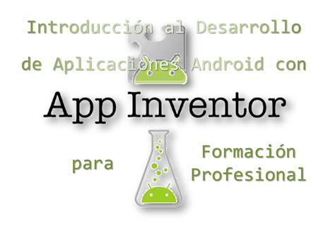Curso Introducción Al Desarrollo De Aplicaciones Android Con App