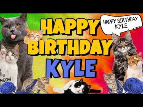 Happy Birthday Kyle Crazy Cats Say Happy Birthday Kyle Very Funny YouTube