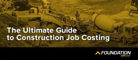 The Ultimate Guide To Construction Job Costing Foundation