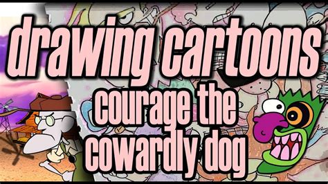 Drawing Cartoons Courage The Cowardly Dog Youtube
