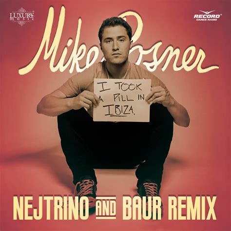 Mike Posner I Took A Pill In Ibiza Nejtrino And Baur Remix Dj Baur