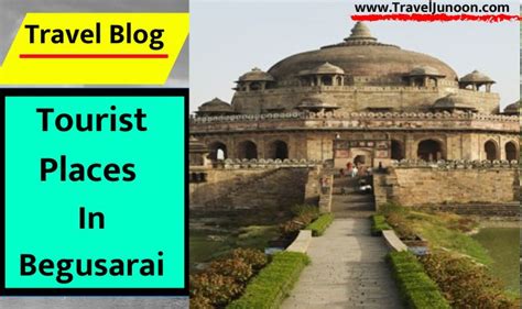These 5 Places To Visit In Begusarai Are The Best