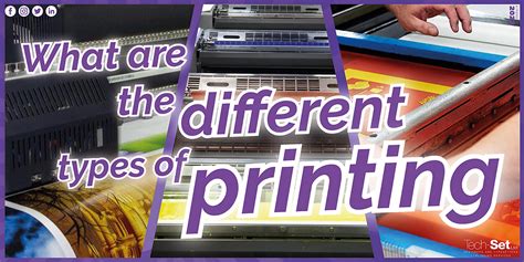 Tech Set Ltd What Are The Different Types Of Printing