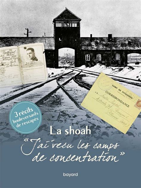 Jai Vécu Les Camps De Concentration Bayard Editions