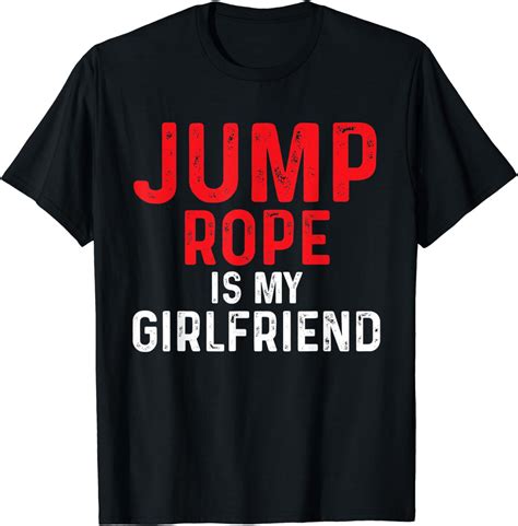 Jump Rope Girlfriend Skipping Jumping Roping Workout T Shirt Clothing Shoes And Jewelry