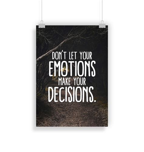 Dont Let Your Emotions Make Your Decisions Poster Quote Etsy