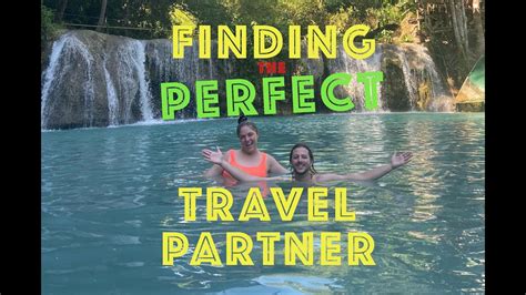 How To Find The Perfect Travel Partner Youtube