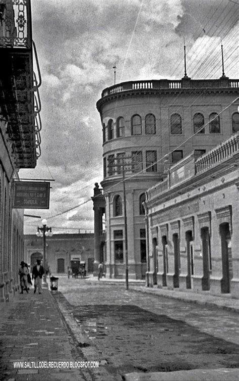 Banco De Comercio Y Hotel De Coahuila En 1910 Visto Desde La Calle