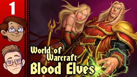 Lets Play World Of Warcraft Blood Elves Co Op Part 1 The Blood Elf