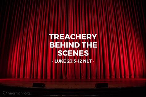 Treachery Behind The Scenes — Luke 235 12 What Jesus Did