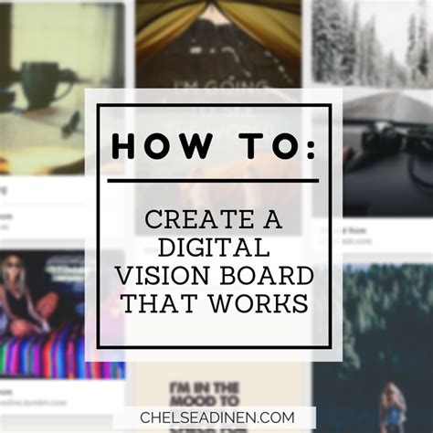 How To Create A Digital Vision Board That Works Chelsea Dinen