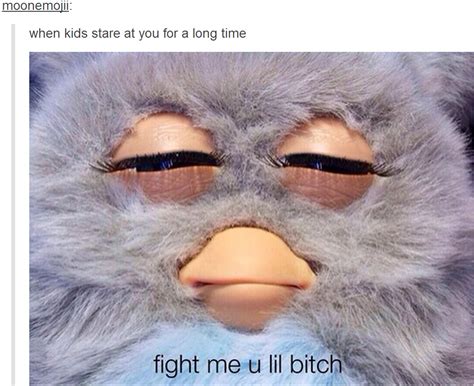 When Kids Stare At You For A Long Time Furby Know Your Meme
