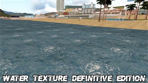 Water Texture Gta Trilogy The Definitive Edition Gta Sa Android Youtube