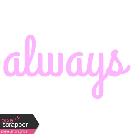 Always Word Art graphic by Marisa Lerin | Pixel Scrapper Digital ...