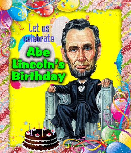 Celebrate Abe Lincolns Birthday Free Abraham Lincolns Birthday