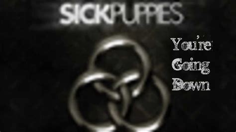 Check spelling or type a new query. Sick Puppies - You're Going Down (magyar felirat) - YouTube
