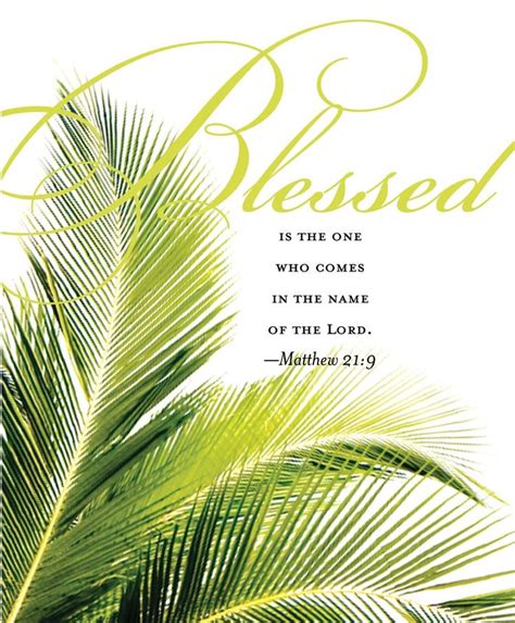 They took branches of palm trees and went forth to meet him, and cried, hosanna! Sewn With Grace | Palm sunday quotes, Happy palm sunday ...