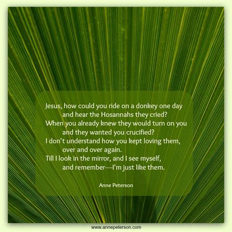 Palm Sunday Jesus Was Hailed Hosannah Palm Branches The Next Week He