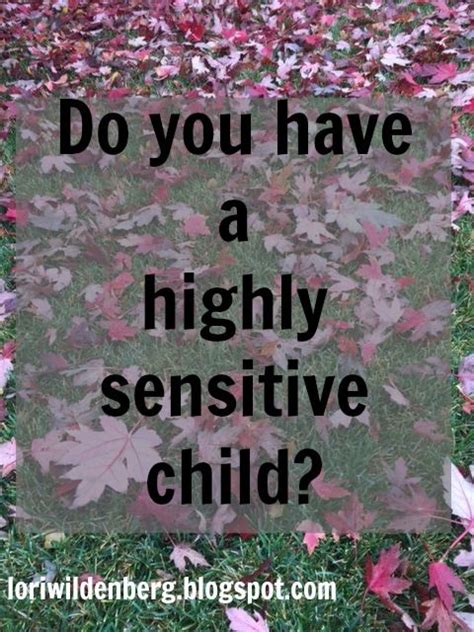 Do You Have A Highly Sensitive Child Sensitive Children