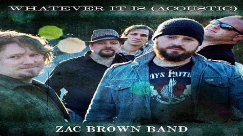 Zac Brown Band Whatever It Is Hq Youtube
