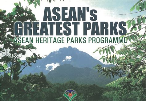 Aseans Greatest Parks Asean Heritage Parks Programme Asean Main Portal