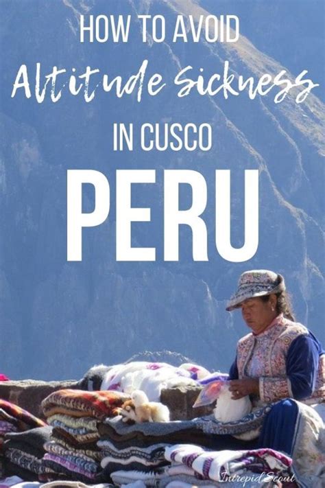 How To Avoid Altitude Sickness In Cusco And Machu Picchu 11 High