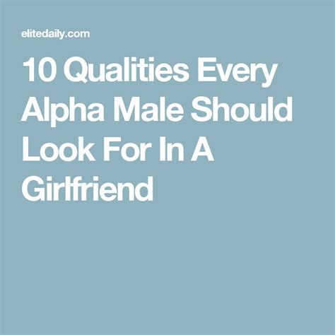 10 qualities every alpha male should look for in a girlfriend alpha male writing characters