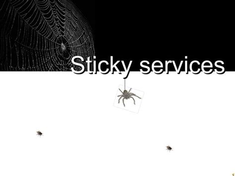 Sticky Services Ppt