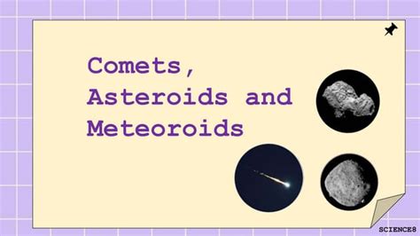 Comets Asteroids And Meteoroids Explained Ppt
