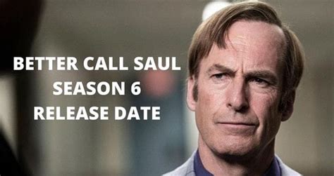 Get To Know Everything About Better Call Saul Season 6 Release Date