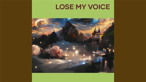Lose My Voice Youtube