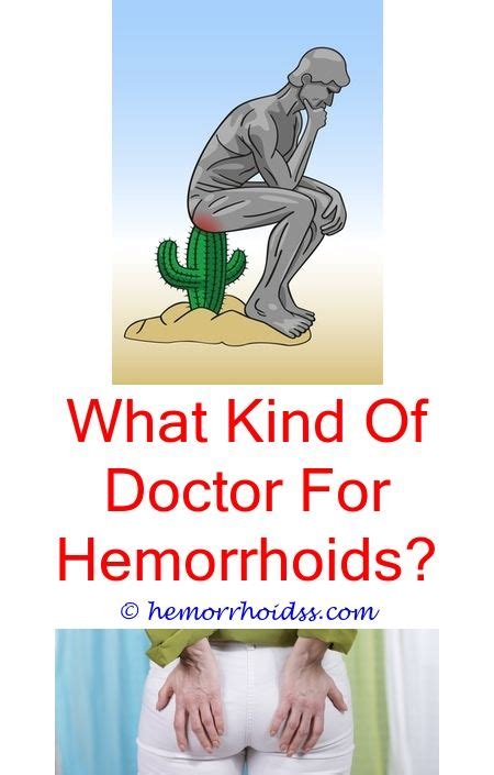 9 Astounding Tips How To Improve Hemorrhoids What Type Of Doctor