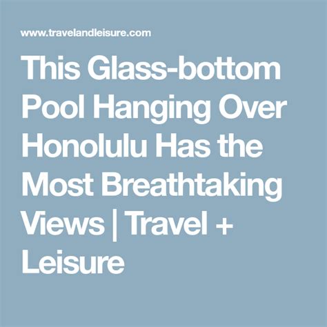 This Glass Bottom Pool Hanging Over Honolulu Has The Most