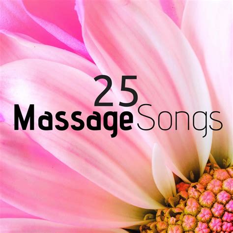 25 Massage Songs The Best Music Of The Most Beautiful Wellness Centers Of The World Album By